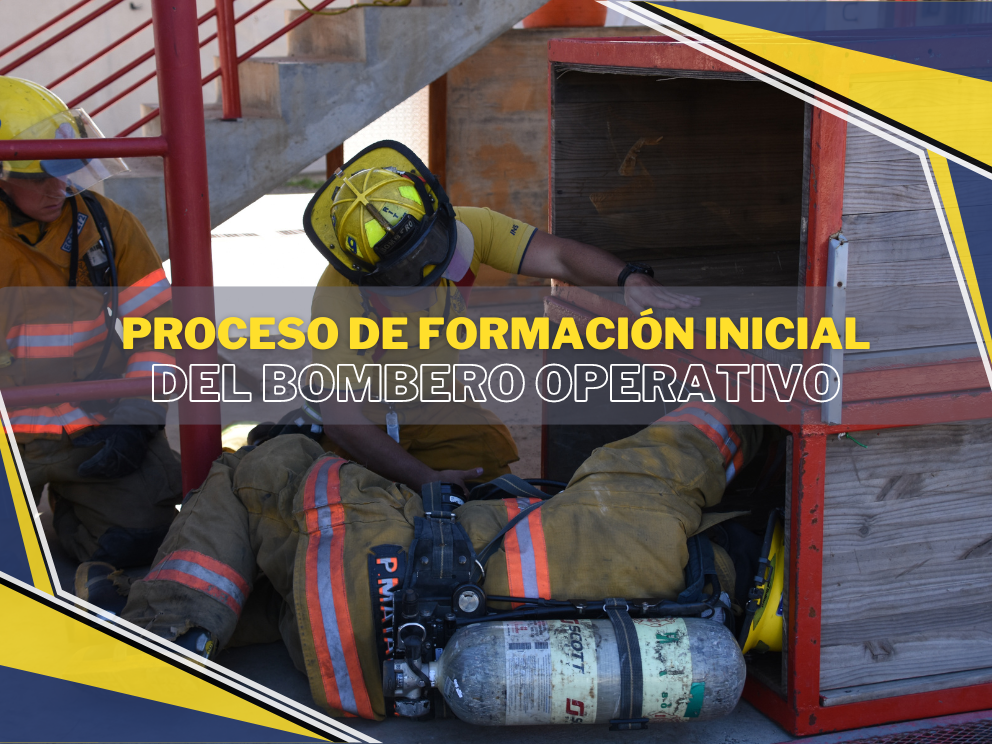 Proceso de formación inicial del bombero operativo